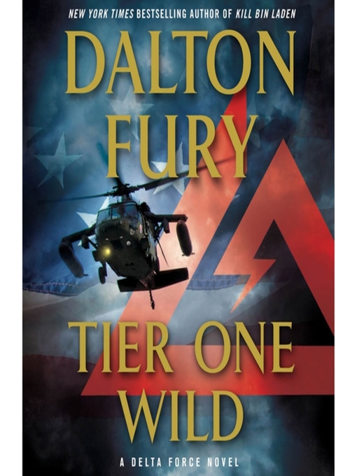 Title details for Tier One Wild by Dalton Fury - Available